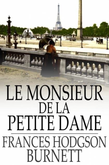 Book Cover for Le Monsieur de la Petite Dame by Frances Hodgson Burnett