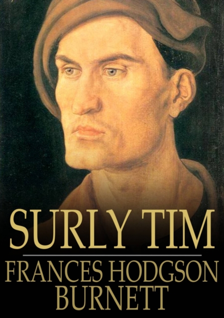 Book Cover for Surly Tim by Burnett, Frances Hodgson