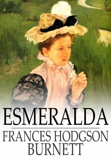 Book Cover for Esmeralda by Frances Hodgson Burnett