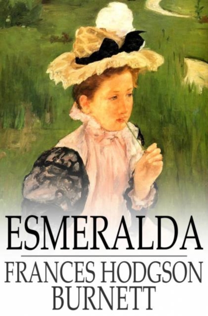 Book Cover for Esmeralda by Frances Hodgson Burnett