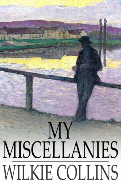 Book Cover for My Miscellanies by Wilkie Collins