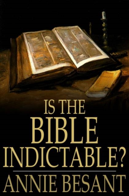 Book Cover for Is the Bible Indictable? by Annie Besant