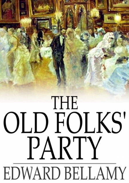 Book Cover for Old Folks' Party by Edward Bellamy