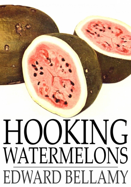 Book Cover for Hooking Watermelons by Edward Bellamy