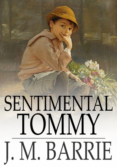 Book Cover for Sentimental Tommy by J. M. Barrie