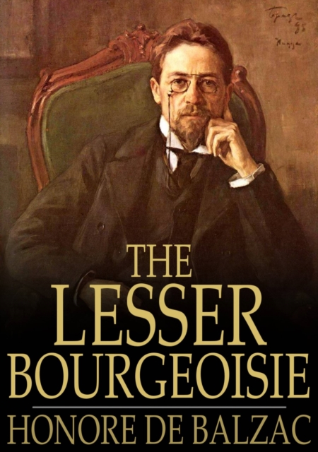 Book Cover for Lesser Bourgeoisie by Honore de Balzac