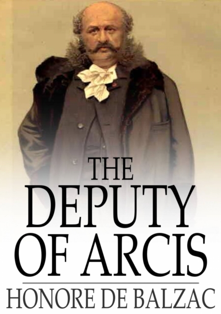 Book Cover for Deputy of Arcis by Honore de Balzac