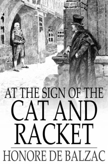 Book Cover for At the Sign of the Cat and Racket by Honore de Balzac