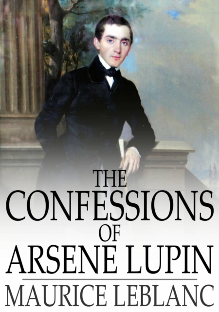 Confessions of Arsene Lupin