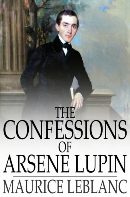 Confessions of Arsene Lupin