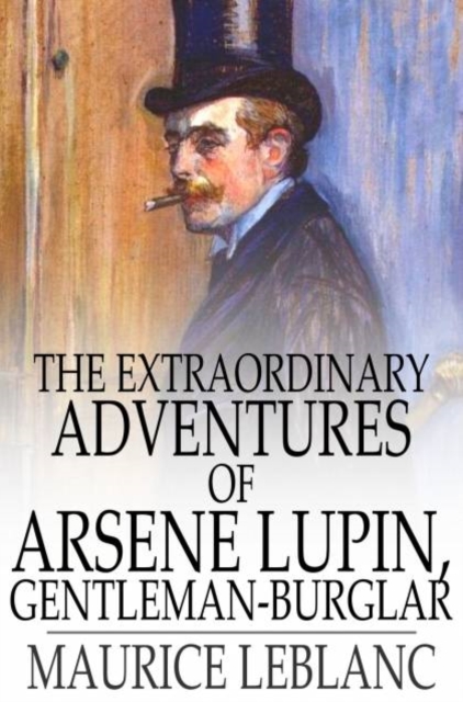 Extraordinary Adventures of Arsene Lupin, Gentleman-Burglar