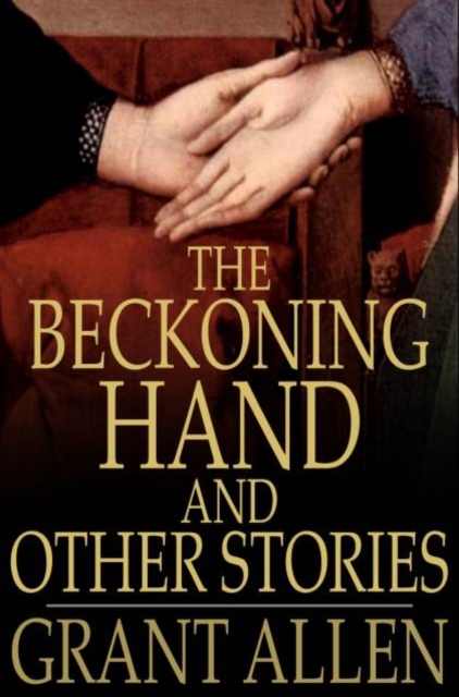 Book Cover for Beckoning Hand and Other Stories by Grant Allen