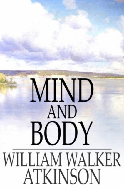 Book Cover for Mind and Body by William Walker Atkinson