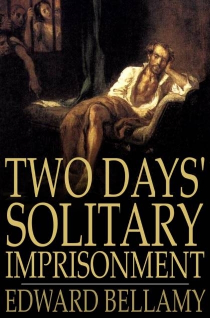 Two Days' Solitary Imprisonment