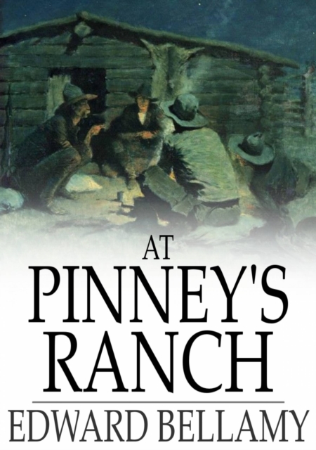 Book Cover for At Pinney's Ranch by Bellamy, Edward