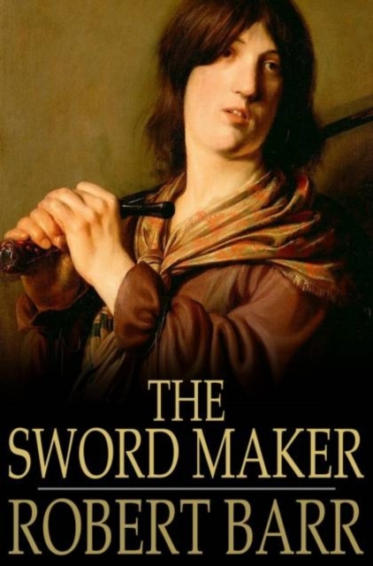 Book Cover for Sword Maker by Robert Barr