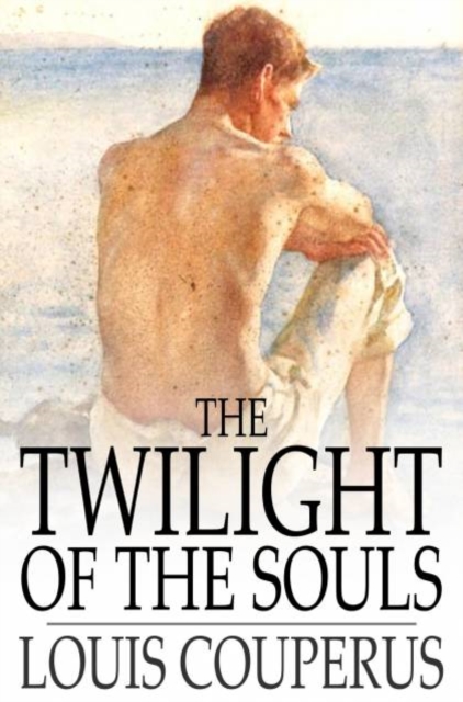 Book Cover for Twilight of the Souls by Louis Couperus