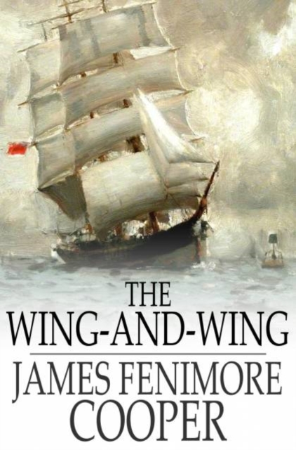 Book Cover for Wing-and-Wing by Cooper, James Fenimore