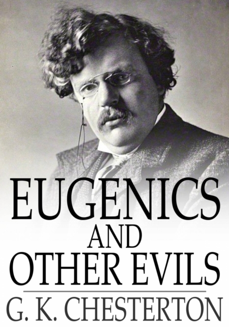 Eugenics and Other Evils