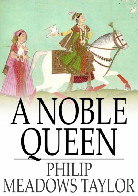 Book Cover for Noble Queen by Philip Meadows Taylor