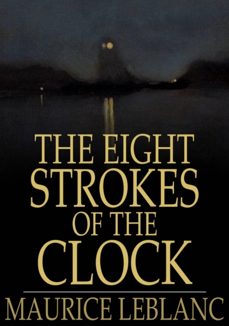 Eight Strokes of the Clock