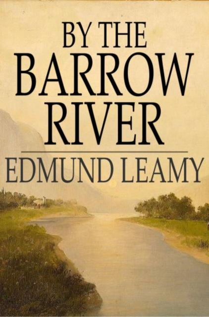 Book Cover for By the Barrow River by Edmund Leamy