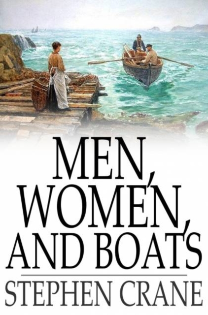 Book Cover for Men, Women, and Boats by Stephen Crane