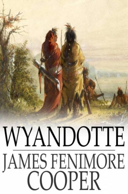 Book Cover for Wyandotte by James Fenimore Cooper