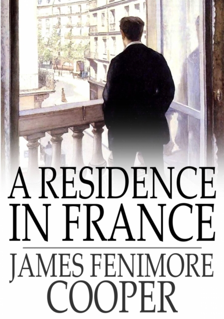 Book Cover for Residence in France by James Fenimore Cooper