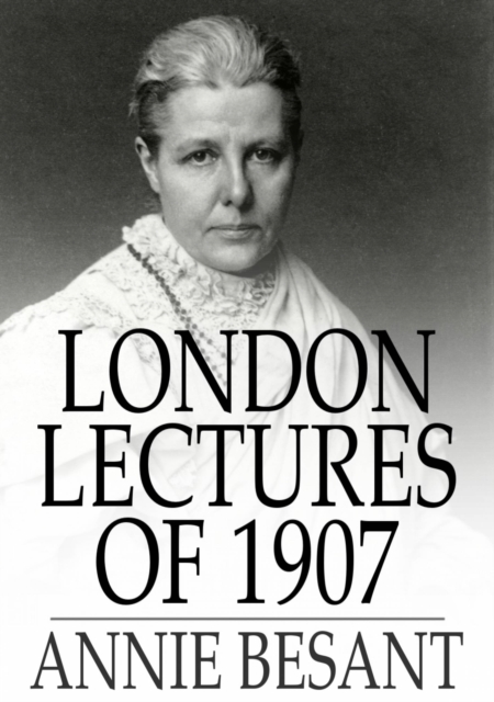 Book Cover for London Lectures of 1907 by Besant, Annie