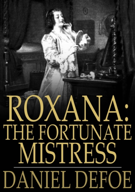 Book Cover for Roxana: The Fortunate Mistress by Daniel Defoe