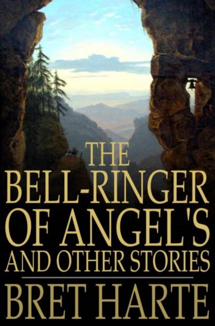 Bell-Ringer of Angel's and Other Stories