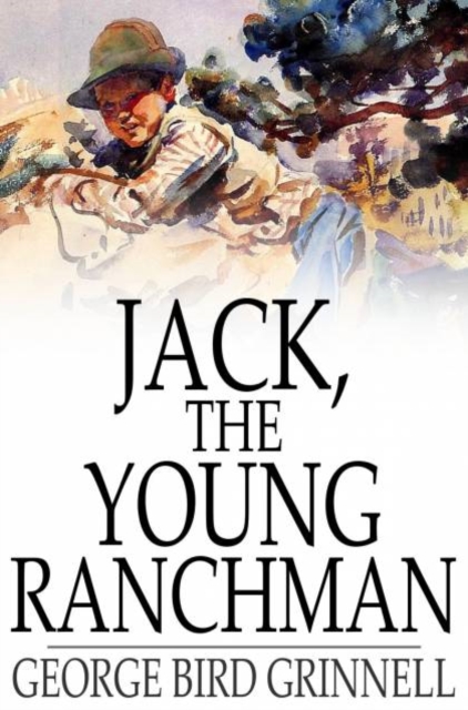 Book Cover for Jack, the Young Ranchman by George Bird Grinnell