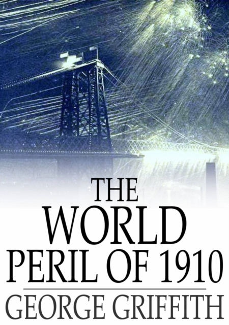 Book Cover for World Peril of 1910 by George Griffith