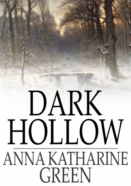 Book Cover for Dark Hollow by Anna Katharine Green