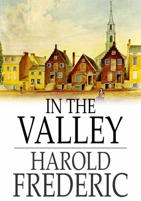 Book Cover for In the Valley by Harold Frederic