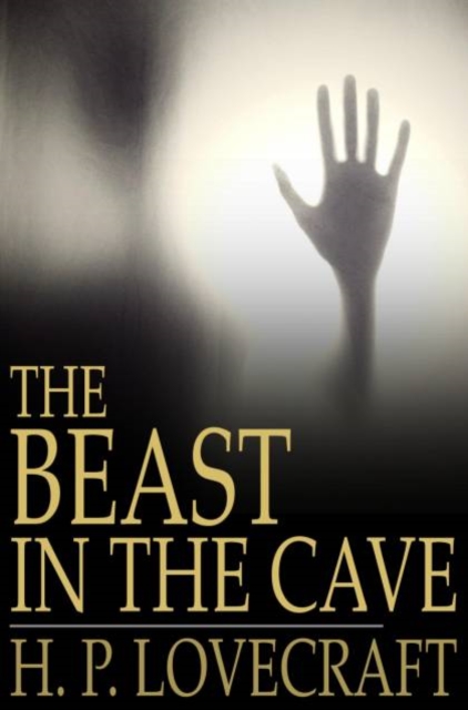 Book Cover for Beast in the Cave by H. P. Lovecraft