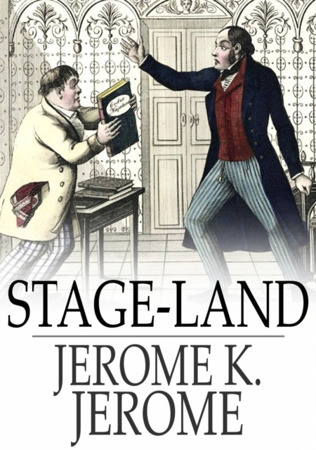 Book Cover for Stage-Land by Jerome K. Jerome