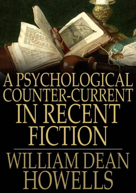 Book Cover for Psychological Counter-Current in Recent Fiction by William Dean Howells