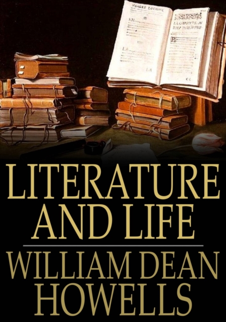Book Cover for Literature and Life by William Dean Howells