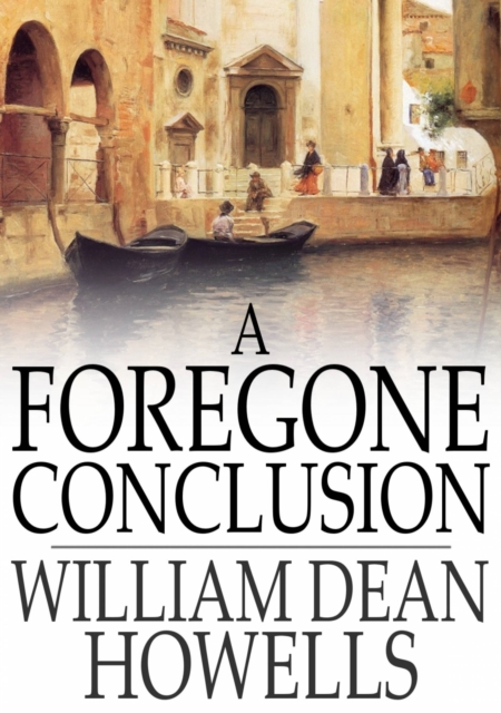 Book Cover for Foregone Conclusion by Howells, William Dean