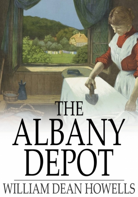 Book Cover for Albany Depot by William Dean Howells