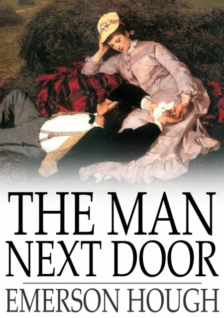 Book Cover for Man Next Door by Emerson Hough