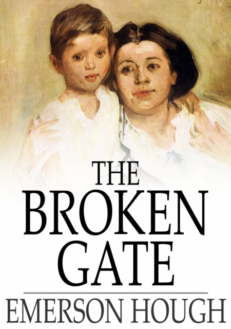 Book Cover for Broken Gate by Emerson Hough