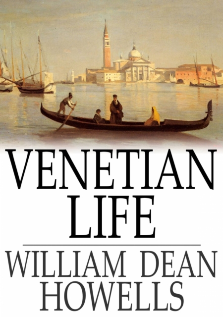 Book Cover for Venetian Life by William  Dean Howells