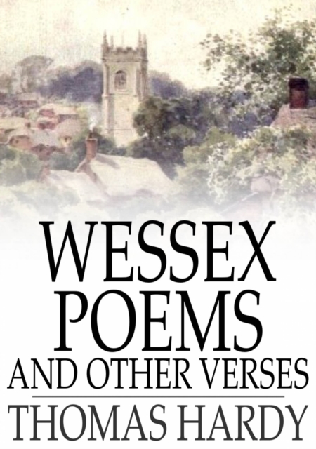 Wessex Poems and Other Verses