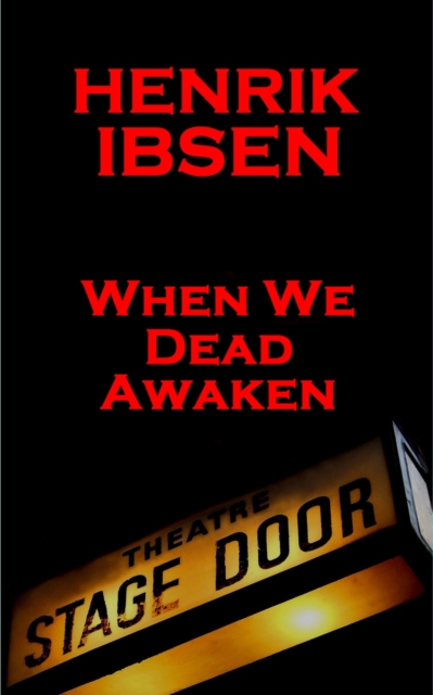 Book Cover for When We Dead Awaken (1899) by Henrik Ibsen