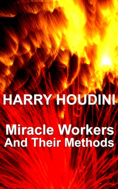 Book Cover for Miracle Mongers And Their Methods by Harry Houdini