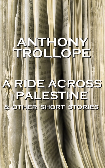 Book Cover for Ride Across Palestine & Other Short Stories by Anthony Trollope