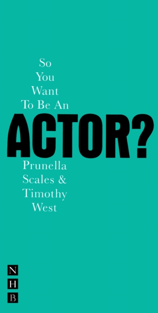 Book Cover for So You Want To Be An Actor? by Timothy West